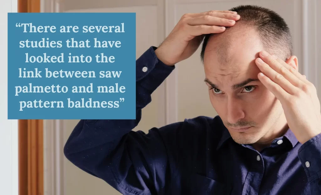 Saw palmetto and male pattern baldness 