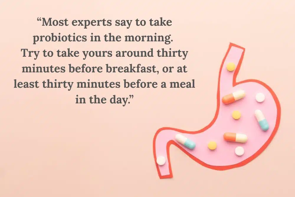 When to take probiotics